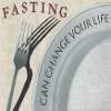 Setting your Intention: Fasting